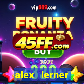 alex lerner jornalista fortuna